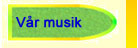 Om vår musik